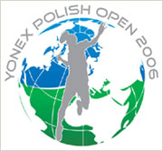 30. Otwarte Mistrzostwa Polski YONEX Polish Open 2006
